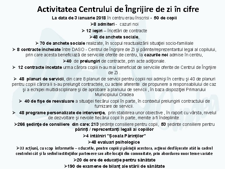 Activitatea Centrului de Îngrijire de zi în cifre La data de 3 ianuarie 2018