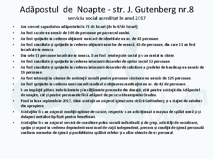 Adăpostul de Noapte - str. J. Gutenberg nr. 8 serviciu social acreditat în anul