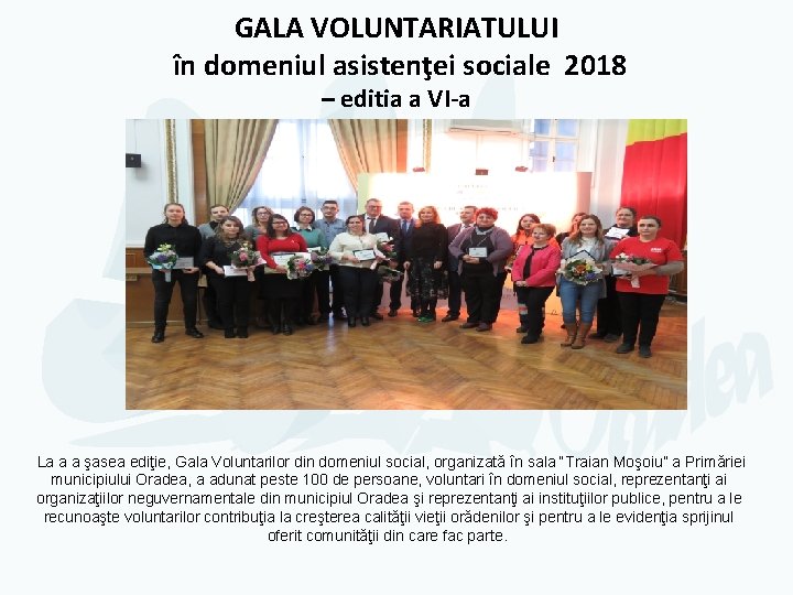 GALA VOLUNTARIATULUI în domeniul asistenţei sociale 2018 – editia a VI-a La a a