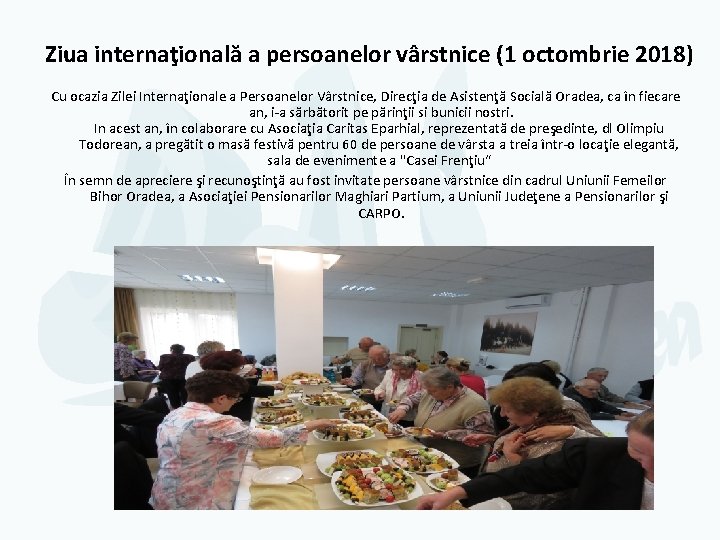 Ziua internaţională a persoanelor vârstnice (1 octombrie 2018) Cu ocazia Zilei Internaţionale a Persoanelor