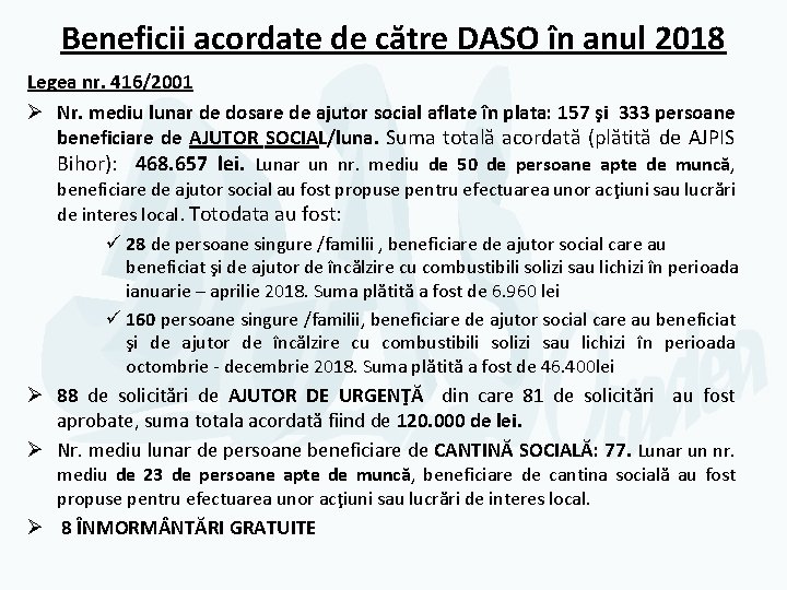 Beneficii acordate de către DASO în anul 2018 Legea nr. 416/2001 Ø Nr. mediu