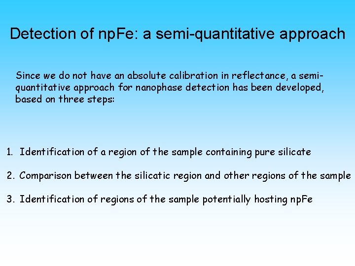 Detection of np. Fe: a semi-quantitative approach Since we do not have an absolute