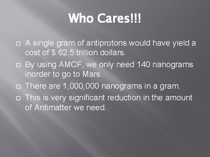 Who Cares!!! A single gram of antiprotons would have yield a cost of $