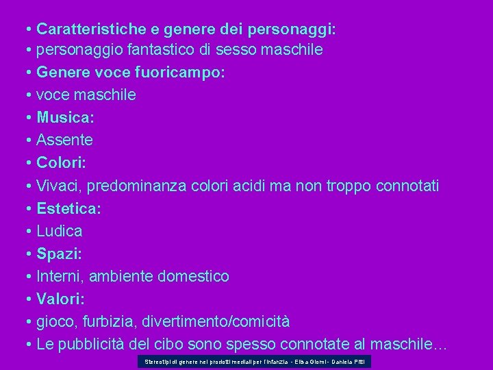  • Caratteristiche e genere dei personaggi: • personaggio fantastico di sesso maschile •