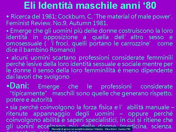 Eli Identità maschile anni ‘ 80 • Ricerca del 1981; Cockburn, C. `The material