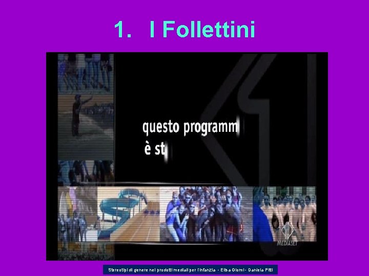 1. I Follettini Stereotipi di genere nei prodotti mediali per l’infanzia - Elisa Giomi