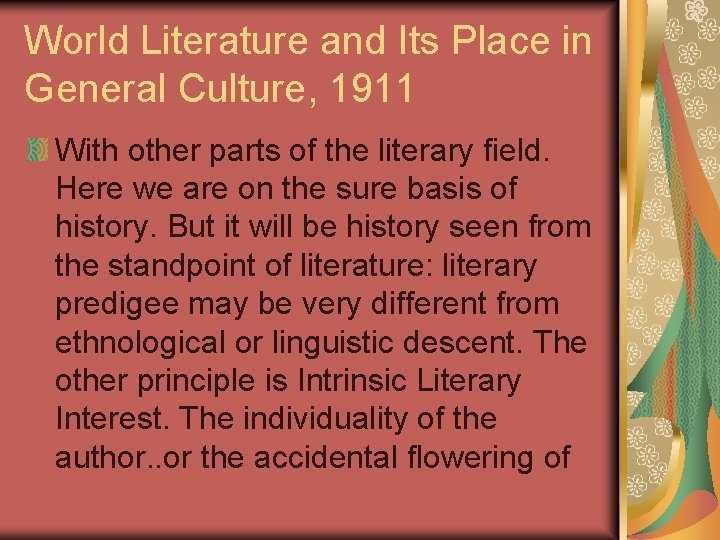 World Literature and Its Place in General Culture, 1911 With other parts of the