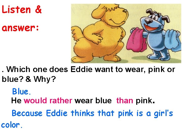 Listen & answer: . Which one does Eddie want to wear, pink or blue?