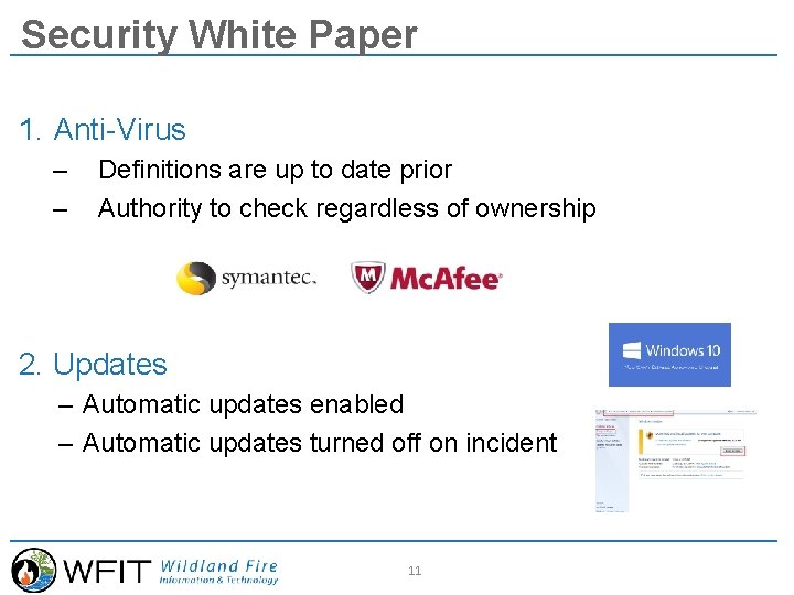 Security White Paper 1. Anti-Virus – – Definitions are up to date prior Authority