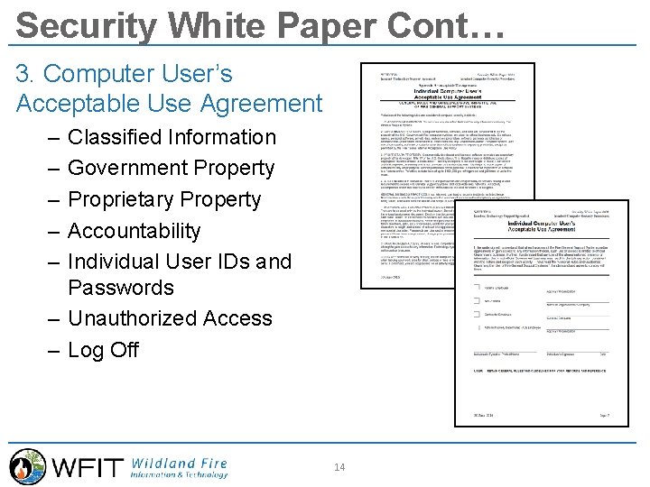 Security White Paper Cont… 3. Computer User’s Acceptable Use Agreement – – – Classified