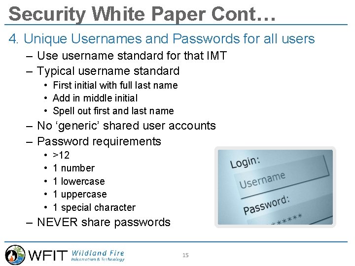 Security White Paper Cont… 4. Unique Usernames and Passwords for all users – Use