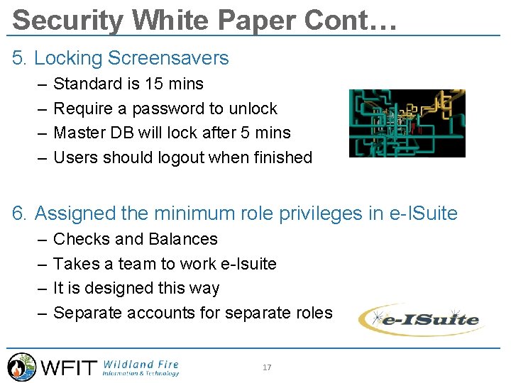 Security White Paper Cont… 5. Locking Screensavers – – Standard is 15 mins Require