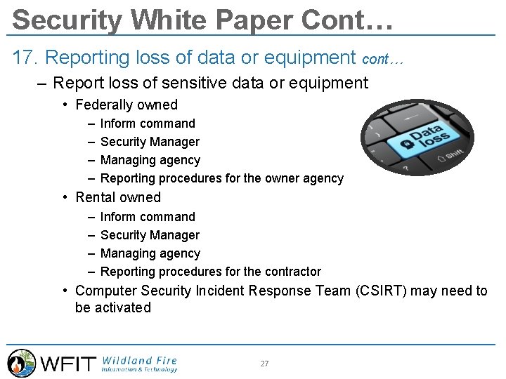 Security White Paper Cont… 17. Reporting loss of data or equipment cont… – Report
