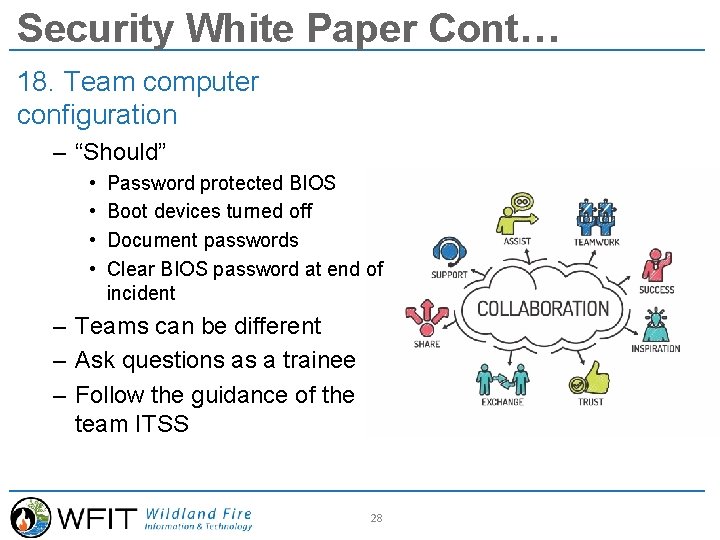 Security White Paper Cont… 18. Team computer configuration – “Should” • • Password protected