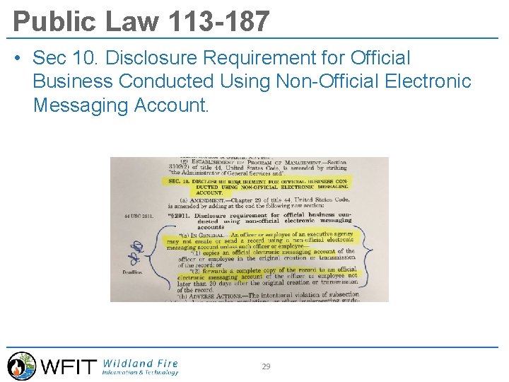 Public Law 113 -187 • Sec 10. Disclosure Requirement for Official Business Conducted Using