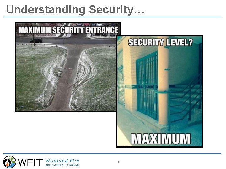 Understanding Security… 6 