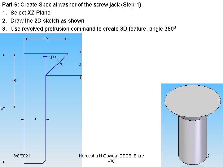 Part-6: Create Special washer of the screw jack (Step-1) 1. Select XZ Plane 2.