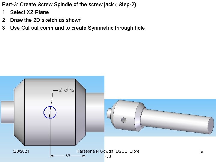 Part-3: Create Screw Spindle of the screw jack ( Step-2) 1. Select XZ Plane