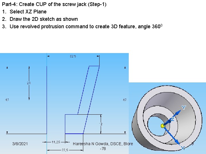Part-4: Create CUP of the screw jack (Step-1) 1. Select XZ Plane 2. Draw