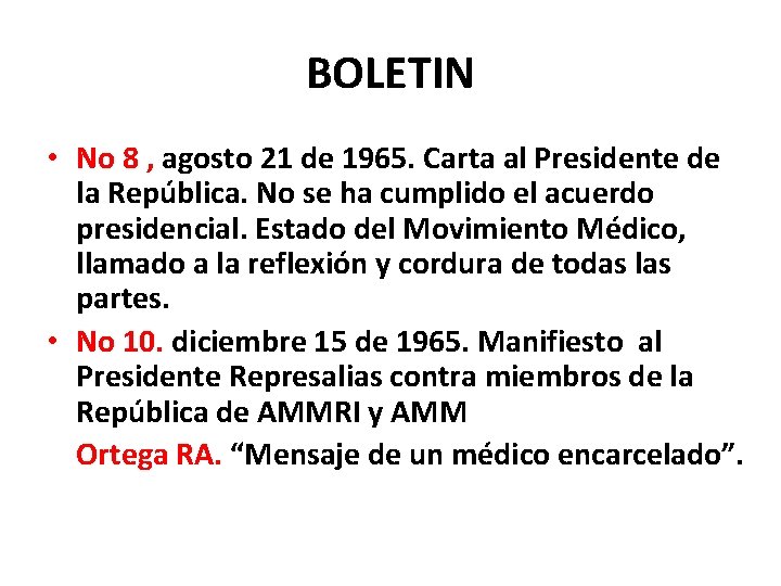 BOLETIN • No 8 , agosto 21 de 1965. Carta al Presidente de la BOLETIN • No 8 , agosto 21 de 1965. Carta al Presidente de la