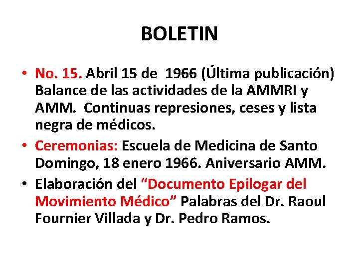 BOLETIN • No. 15. Abril 15 de 1966 (Última publicación) Balance de las actividades BOLETIN • No. 15. Abril 15 de 1966 (Última publicación) Balance de las actividades