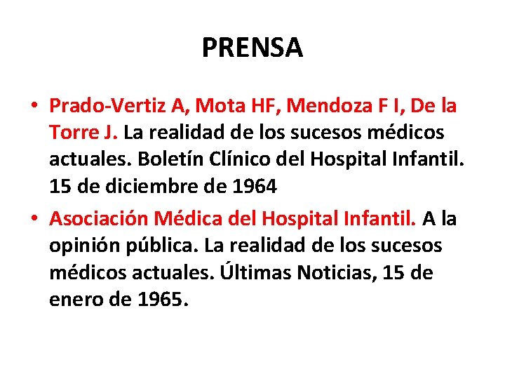 PRENSA • Prado-Vertiz A, Mota HF, Mendoza F I, De la Torre J. La PRENSA • Prado-Vertiz A, Mota HF, Mendoza F I, De la Torre J. La
