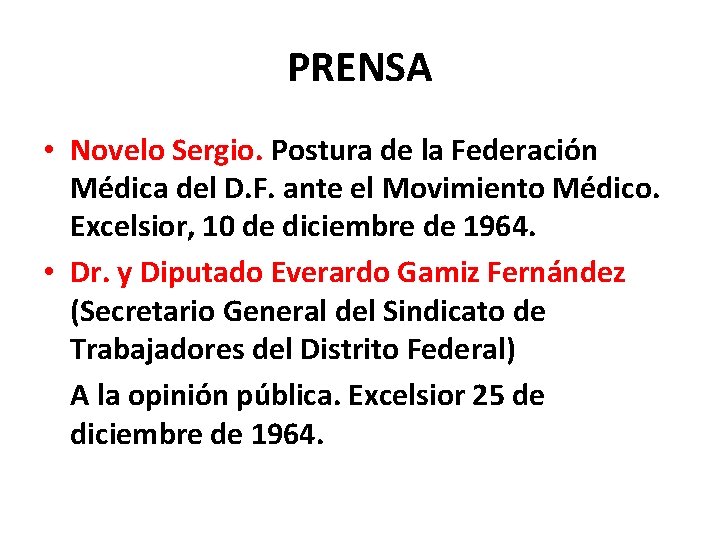 PRENSA • Novelo Sergio. Postura de la Federación Médica del D. F. ante el PRENSA • Novelo Sergio. Postura de la Federación Médica del D. F. ante el