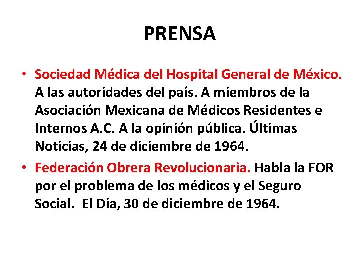 PRENSA • Sociedad Médica del Hospital General de México. A las autoridades del país. PRENSA • Sociedad Médica del Hospital General de México. A las autoridades del país.