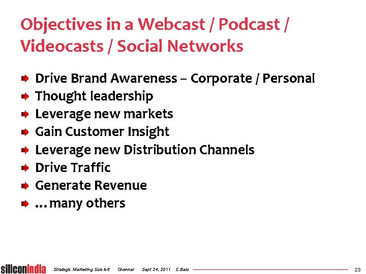 Objectives in a Webcast / Podcast / Videocasts / Social Networks Drive Brand Awareness