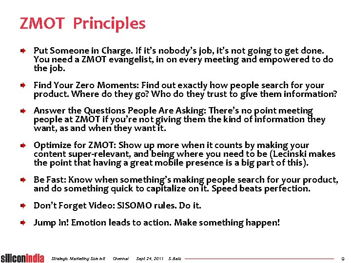 ZMOT Principles Put Someone in Charge. If it’s nobody’s job, it’s not going to