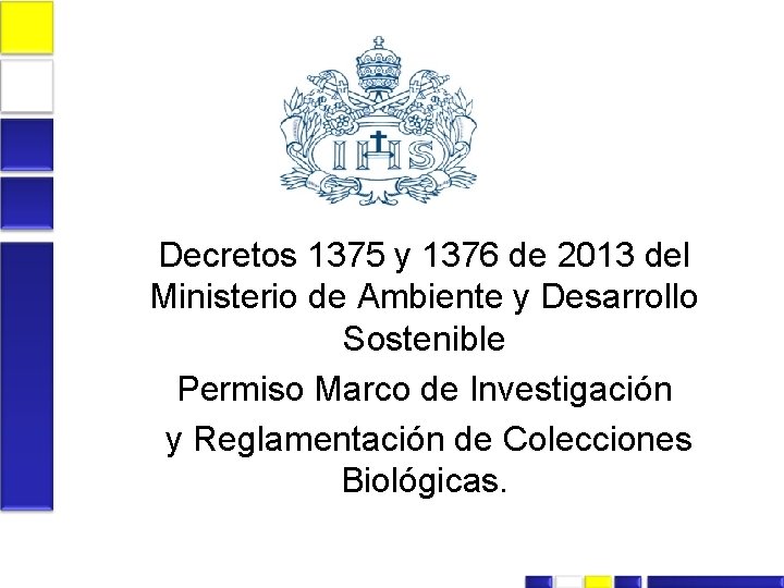 Decretos 1375 y 1376 de 2013 del Ministerio de Ambiente y Desarrollo Sostenible Permiso