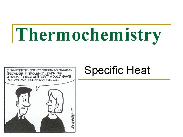 Thermochemistry Specific Heat 