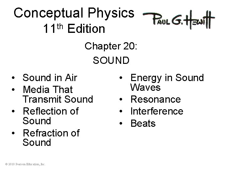 Conceptual Physics 11 th Edition Chapter 20: SOUND • Sound in Air • Media