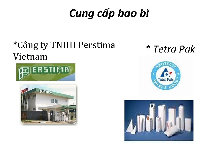 Cung cấp bao bì *Công ty TNHH Perstima Vietnam * Tetra Pak 