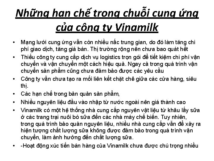 Những hạn chế trong chuỗi cung ứng của công ty Vinamilk • • Mạng