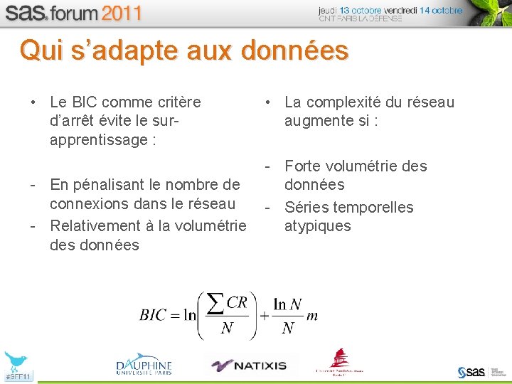 Qui s’adapte aux données • Le BIC comme critère d’arrêt évite le surapprentissage :