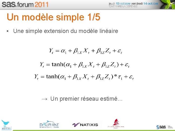 Un modèle simple 1/5 • Une simple extension du modèle linéaire → Un premier