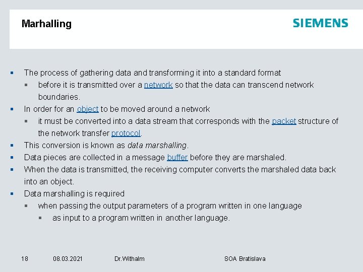 Marhalling § § § The process of gathering data and transforming it into a