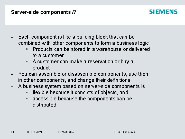 Server-side components /7 - - 41 Each component is like a building block that