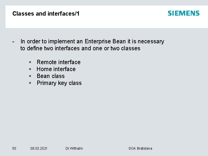 Classes and interfaces/1 - In order to implement an Enterprise Bean it is necessary