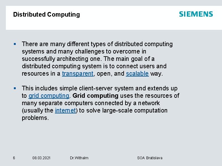 Distributed Computing § There are many different types of distributed computing systems and many