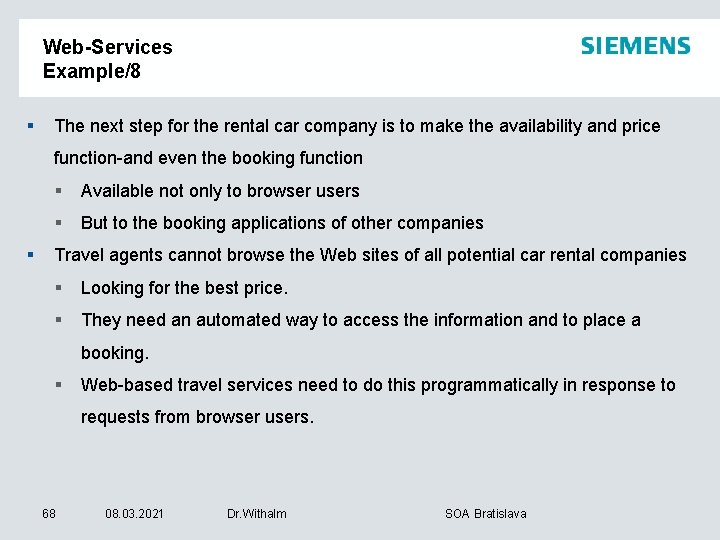 Web-Services Example/8 § The next step for the rental car company is to make