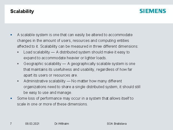 Scalability § § 7 A scalable system is one that can easily be altered