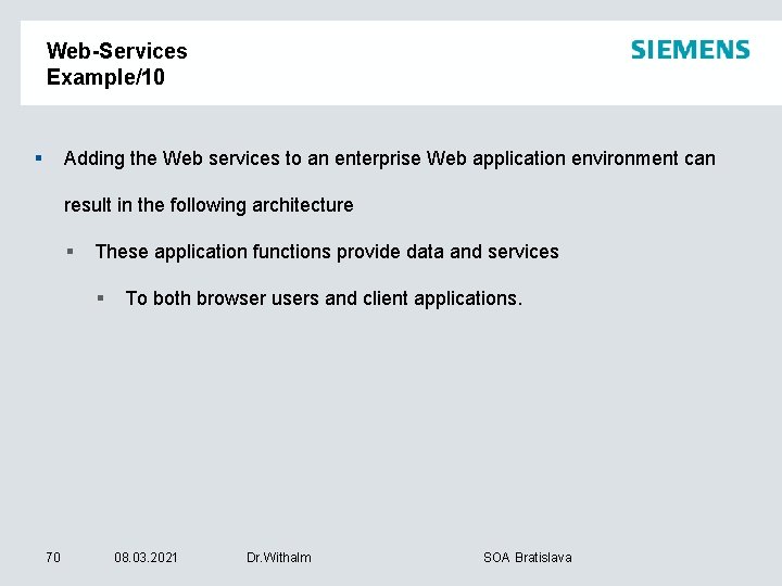 Web-Services Example/10 § Adding the Web services to an enterprise Web application environment can