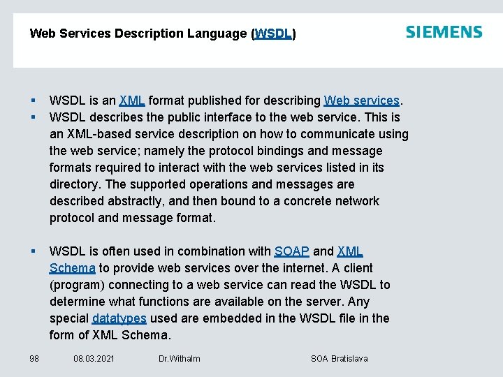 Web Services Description Language (WSDL) § § WSDL is an XML format published for