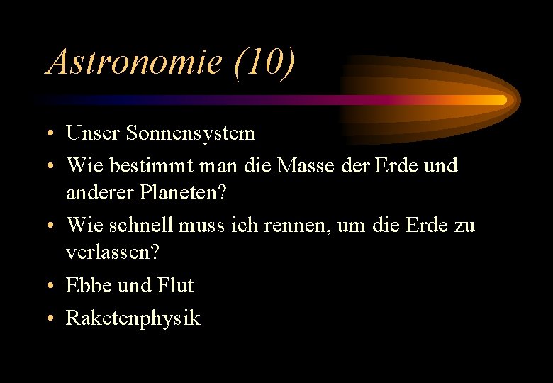 Astronomie (10) • Unser Sonnensystem • Wie bestimmt man die Masse der Erde und