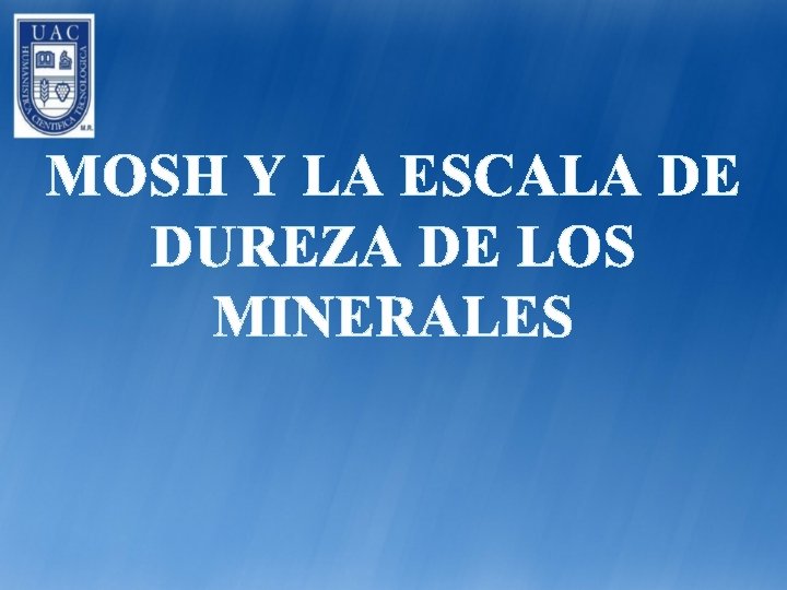 MOSH Y LA ESCALA DE DUREZA DE LOS MINERALES 