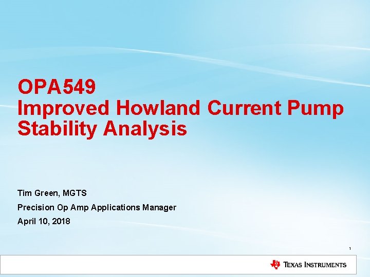 OPA 549 Improved Howland Current Pump Stability Analysis Tim Green, MGTS Precision Op Amp