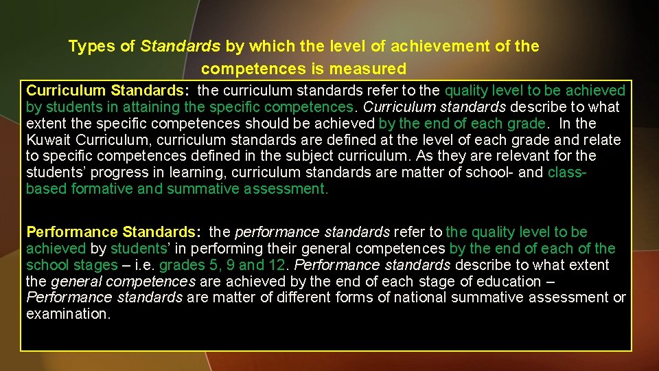 Types of Standards by which the level of achievement of the competences is measured