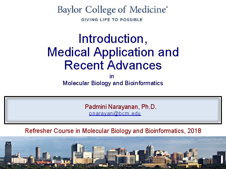 Introduction, Medical Application and Recent Advances in Molecular Biology and Bioinformatics • Padmini Narayanan,